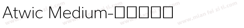 Atwic Medium字体转换